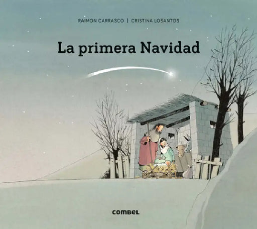 La Primera Navidad / The First Christmas by Raimon Carrasco, Cristina Losantos