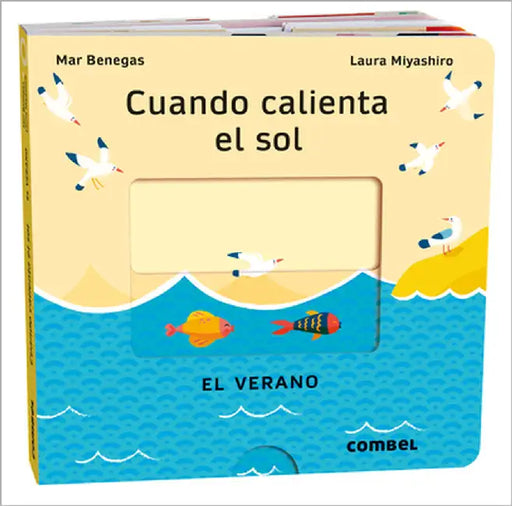 Cuando Calienta El Sol / When the Sun Is Hot: El Verano / The Summer Volume 4 by Benegas, Mar