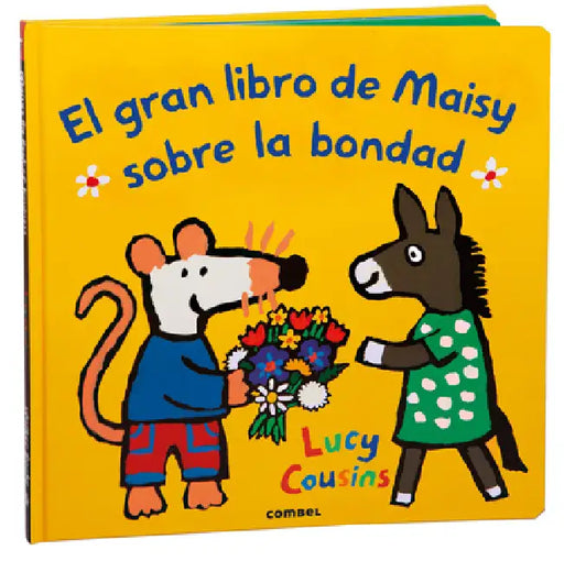 El Gran Libro de Maisy Sobre La Bondad / Maisy's Big Book of Kindness: Volume 3 by Lucy Cousins