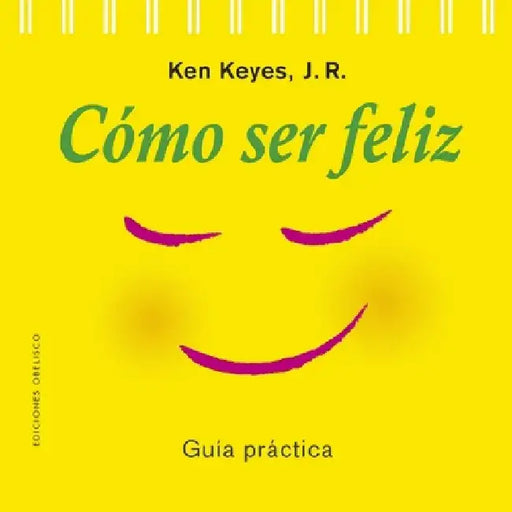 Como Ser Feliz by Keyes Jr. Ken