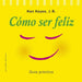 Como Ser Feliz by Keyes Jr. Ken