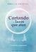 Cortando Los Lazos Que Atan by Phyllis Krystal