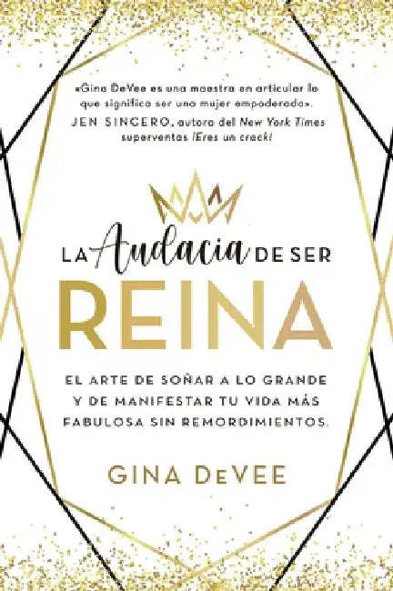 La Audacia de Ser Reina by Gine Devee