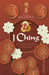 I Ching. El Libro de Los Cambios by Anonymous