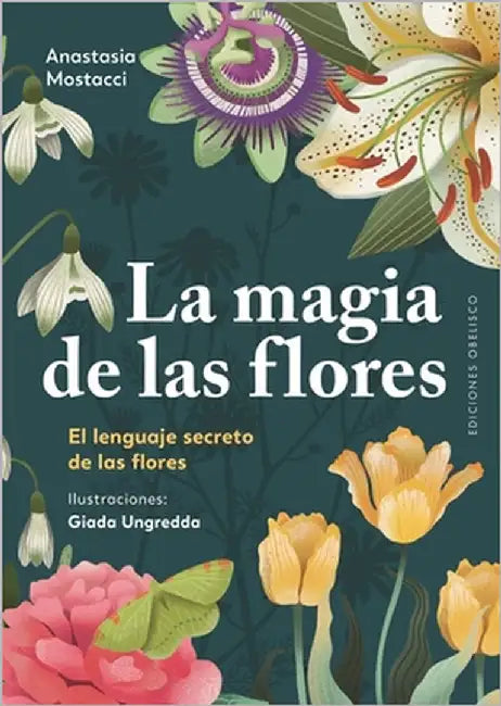 Magia de Las Flores, La by Mostacci, Anastasia