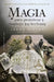 Magia Para Protegerse Y Combatir Los Hechizos by Jason Miller