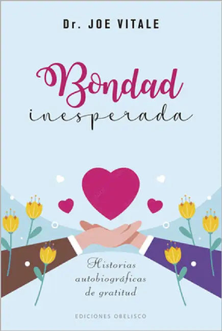 Bondad Inesperada by Vitale, Joe