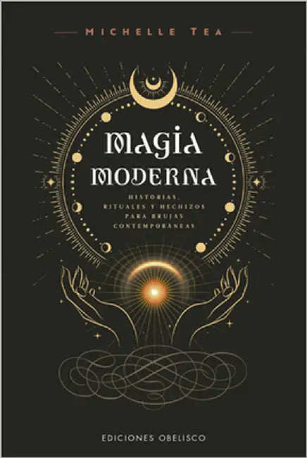 Magia Moderna by Tea, Michelle