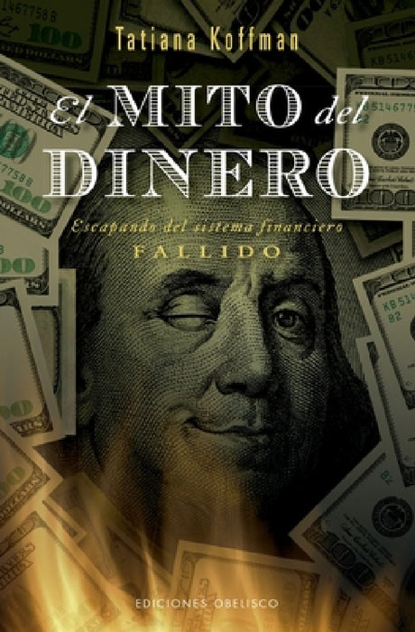 Mito del Dinero, El by Tatiana Koffman