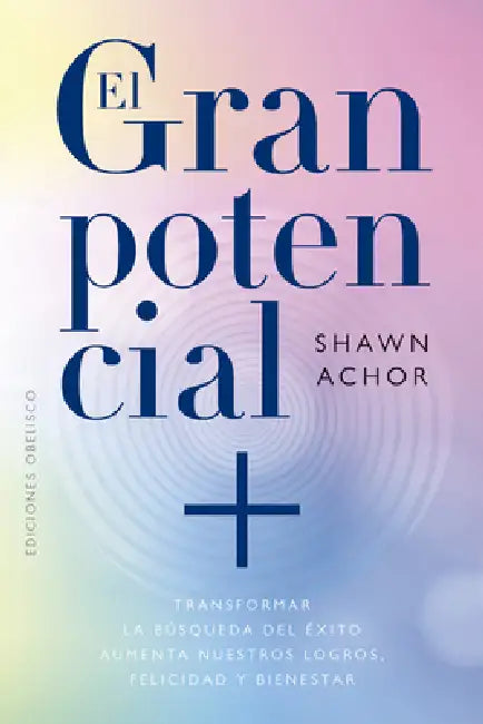 Gran Potencial, El by Shawn Achor