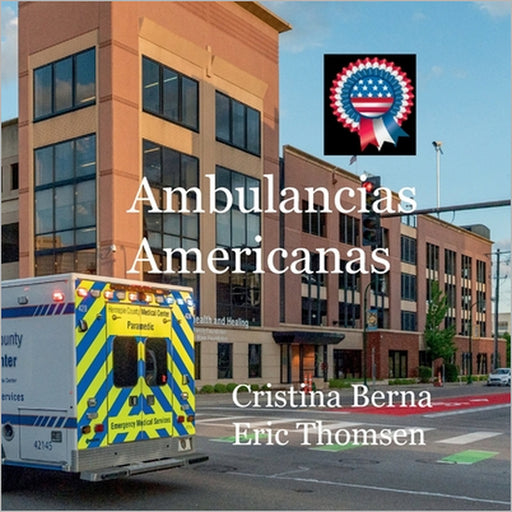 Ambulancias americanas by Cristina Berna, Eric Thomsen