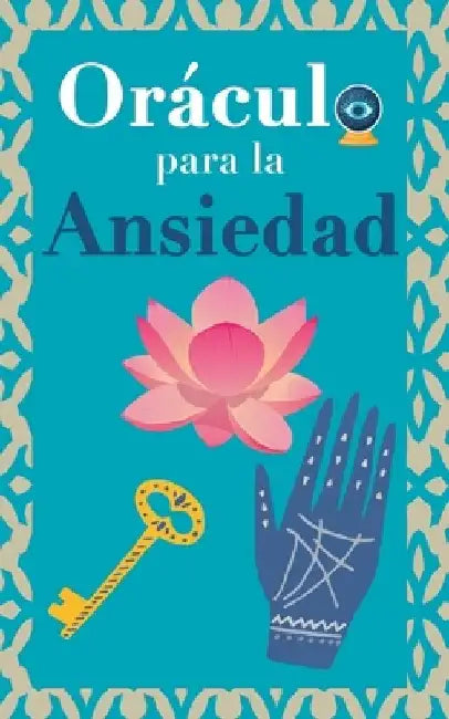 Oráculo para la ansiedad: Calma tu ansiedad. Pregunta al Libro Oráculo y te responderá. Tu guía para tomar las decisiones correctas by Grete Stars