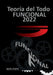 Teoría de TODO Funcional: Presentación de un sistema funcional del TODO by Bepe Popu