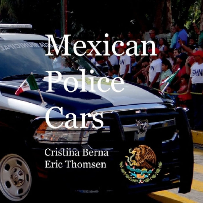 Mexican Police Cars by Cristina Berna