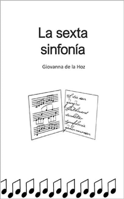 La sexta sinfonía by de la Hoz, Giovanna