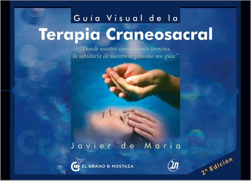 Guia Visual de la Terapia Craneosacral by Javier de Maria