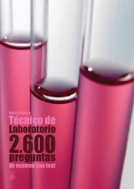 Oposiciones a Técnico de Laboratorio: 2.600 preguntas de examen tipo test [2a. Ed] by Agustín Odriozola Kent