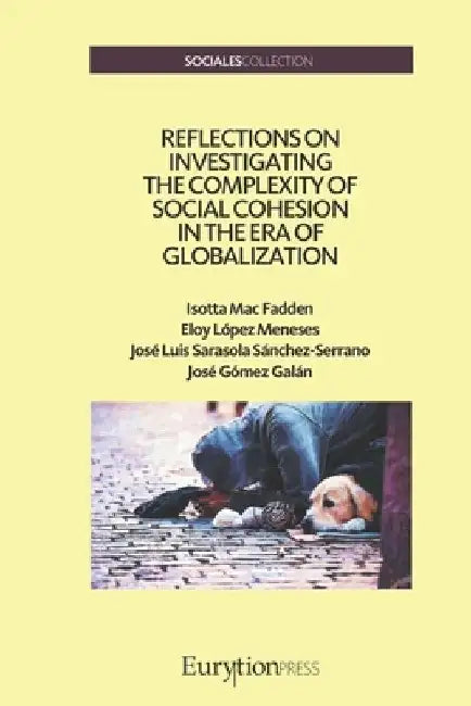 Reflections on Investigating the Complexity of Social Cohesion in the Era of Globalization by Eloy López Meneses