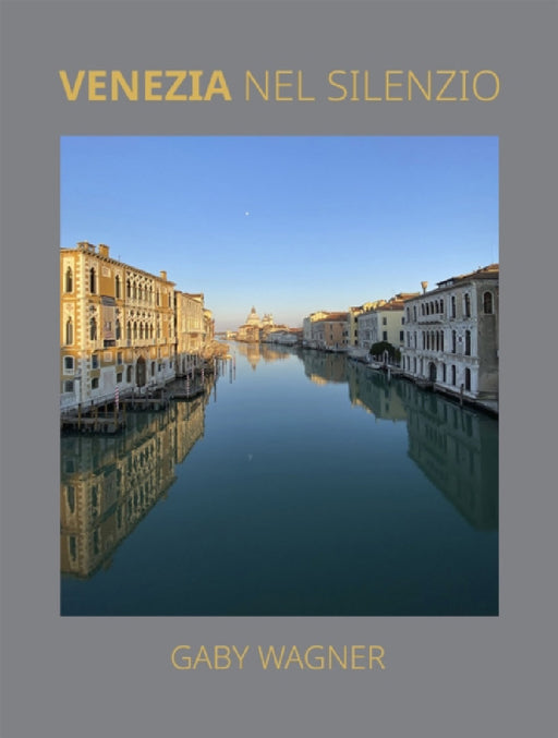 Venezia Nel Silenzio by Gaby Wagner