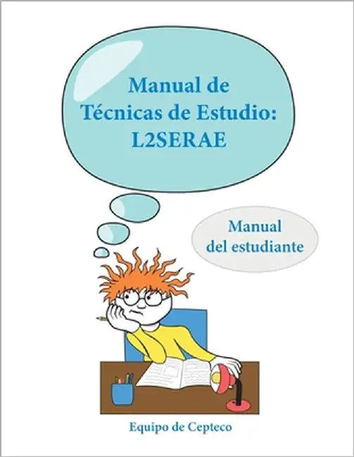 Manual de Técnicas de Estudio: L2SERAE: Manual del estudiante by Merino García, Nicolás