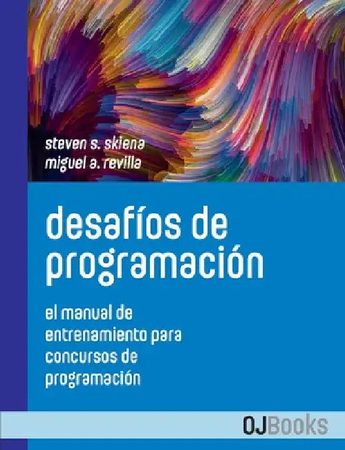 Desafíos de programación: El manual de entrenamiento para concursos de programación by Miguel A. Revilla