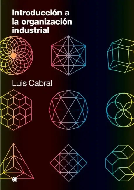 Introducción a la Organización Industrial by Luis Cabral