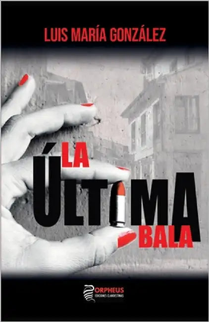 La última bala by González, Luis María