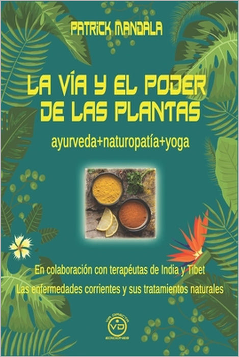 La Vía Y El Poder de Las Plantas by Javier Luna, Patrick Mandala