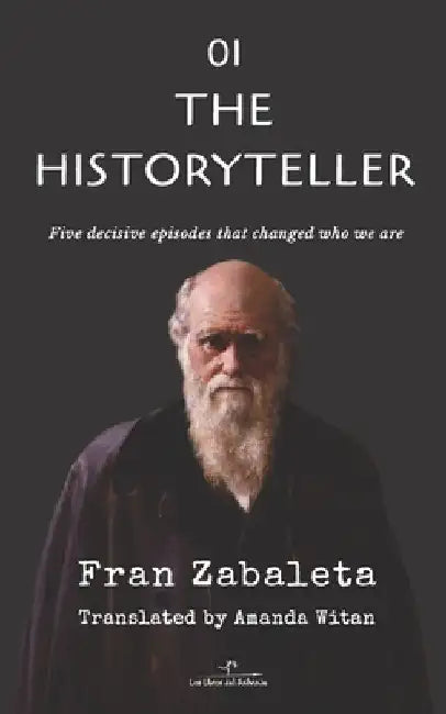 01 The Historyteller: Five decisive episodes that changed who we are by Amanda Witan