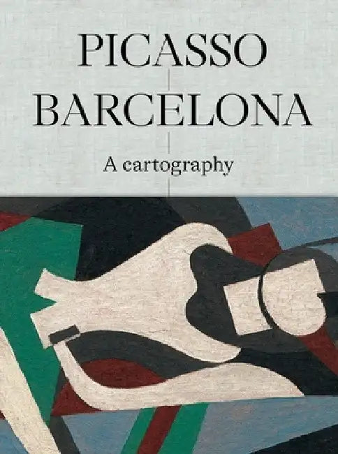 Picasso Barcelona: A Cartography by Claustre Rafart