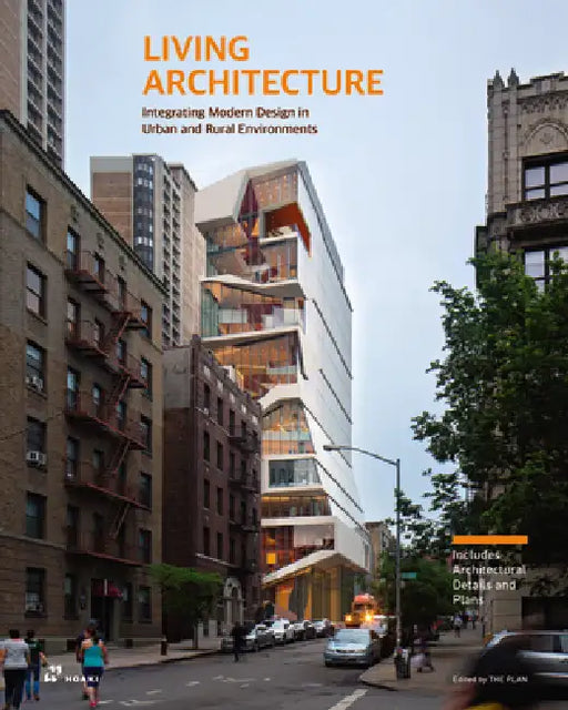 Living Architecture: Contextual Design in Urban and Rural Settings by The Plan