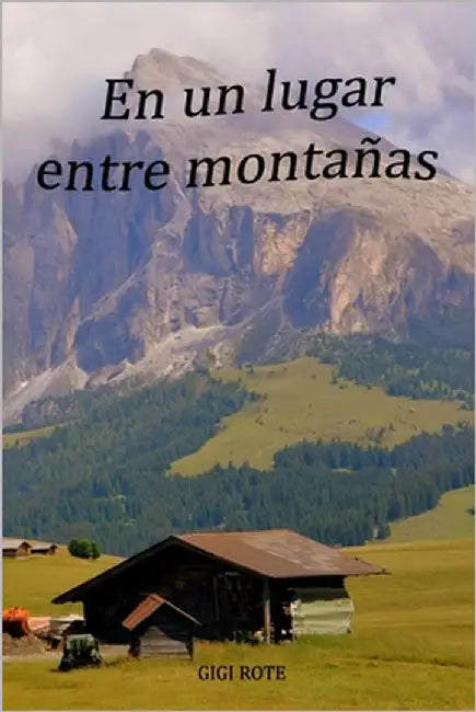 En un lugar entre montañas by Rote, Gigi