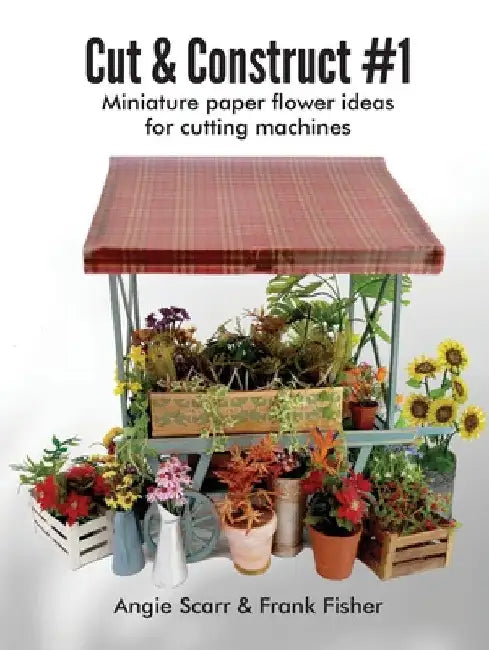 Cut & Construct #1: Miniature paper flower ideas for cutting machines by Angie Scarr