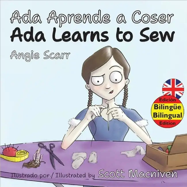 Ada Aprende a Coser / Ada Learns To Sew by Scarr, Angie