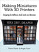 Making Miniatures With 3D Printers: Designing for dollhouse, book nooks and dioramas by Fisher, Frank