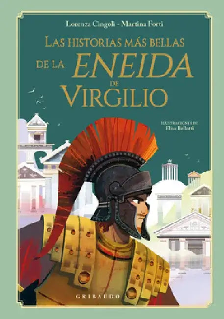Las Historias Mas Bellas de la Eneida de Virgilio by Lorenza Cingoli