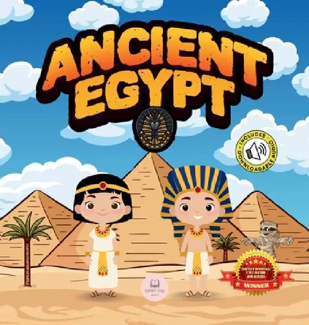 Ancient Egypt for Kids: Learn About Pyramids, Mummies, Pharaohs, Gods, and More! by Samuel John