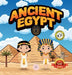 Ancient Egypt for Kids: Learn About Pyramids, Mummies, Pharaohs, Gods, and More! by Samuel John