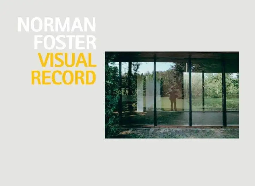 Norman Foster - Visual Record