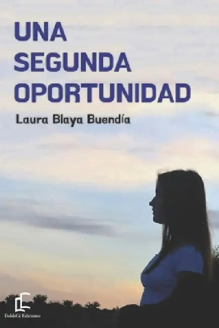 Una Segunda Oportunidad by Laura Blaya Buendía
