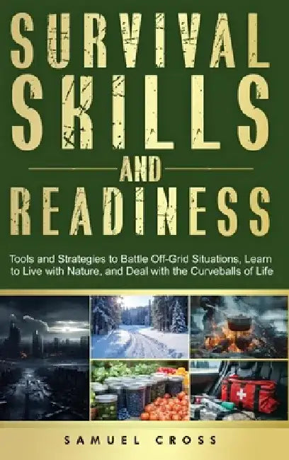 Survival Skills and Readiness by Samuel Cross