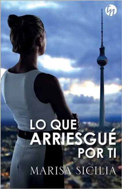 Lo que arriesgué por ti by Sicilia, Marisa