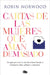 Cartas de Las Mujeres Que Aman Demasiado / Letters from Women Who Love Too Much by Robin Norwood