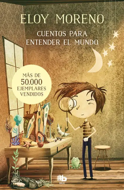 Cuentos Para Entender El Mundo (Libro 1) by Eloy Moreno