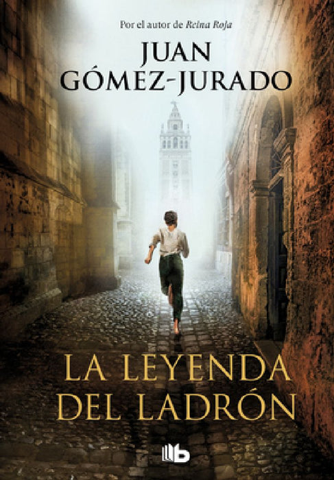 La Leyenda del Ladrón / The Legend of the Thief by Juan Gomez-Jurado