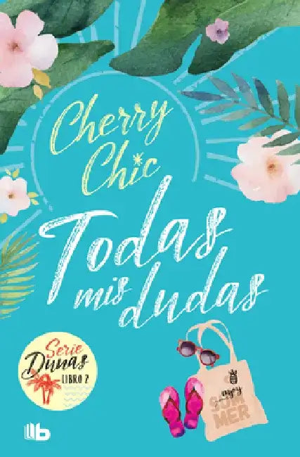 Todas MIS Dudas (Dunas 2) by Cherry Chic