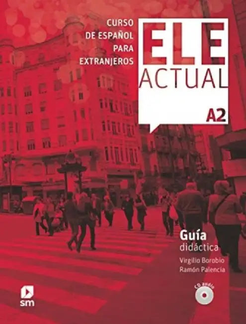 ELE ACTUAL - Guia didactic A2 + 3 audio CDs by Virgilio Borobio