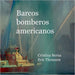 Barcos bomberos americanos by Cristina Berna, Eric Thomsen