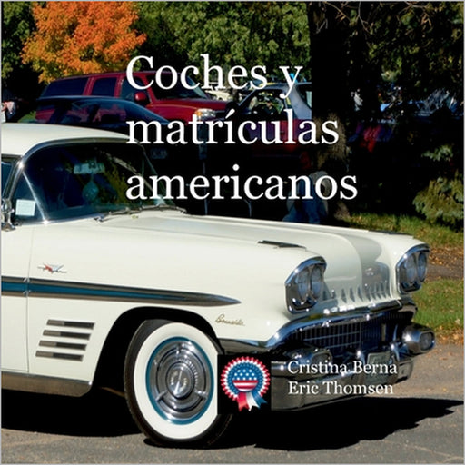 Coches y matrículas americanos by Cristina Berna, Eric Thomsen