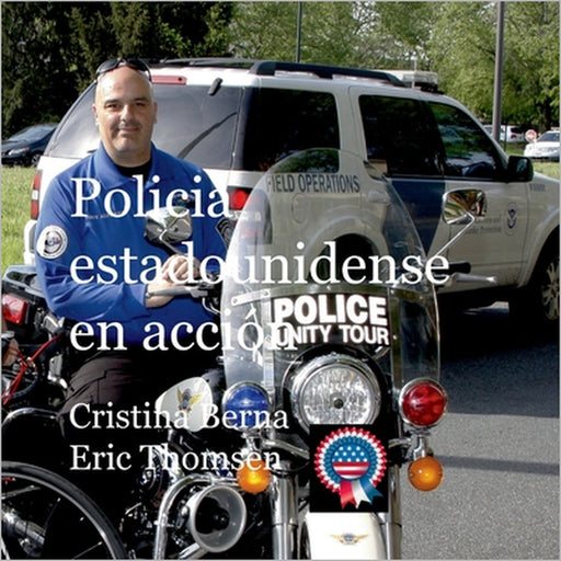 Policia estadounidense en acción by Cristina Berna, Eric Thomsen